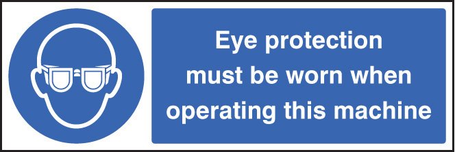 Eye protection must be worn when operating machine