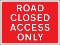 Road closed access only 1050x750mm Class RA1 zintec