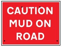 Caution mud on road, 600x450mm Re-Flex Sign (3mm reflective poly