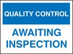 Quality control awaiting inspection