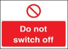 Do not switch off 35x25mm self adhesive