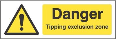 Danger Tipping exclusion zone   Size: M (600x200mm)