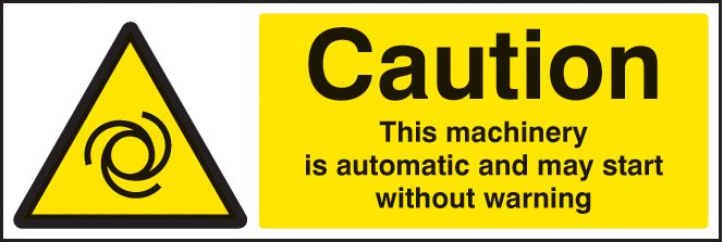 Caution this machinery is automatic etc   Size: G (300x100mm)