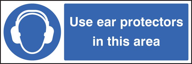 Use ear protectors in this area 300x100mm adhesive backed