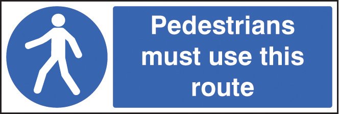 Pedestrians must use this route 300x100mm adhesive backed