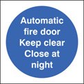 Automatic fire door keep clear close at night