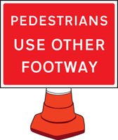 Pedestrians please use other footway cone sign 600x450mm