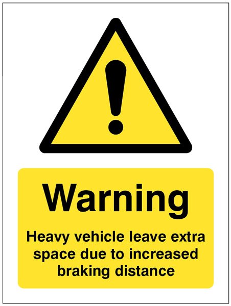 Heavy vehicle Leave extra space due to increased braking distance