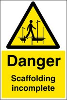 Danger scaffolding incomplete