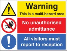 Multi hazard area, no unauthorised admittance, visitors reception