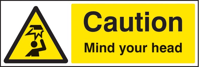 Caution mind your head   Size: G (300x100mm)