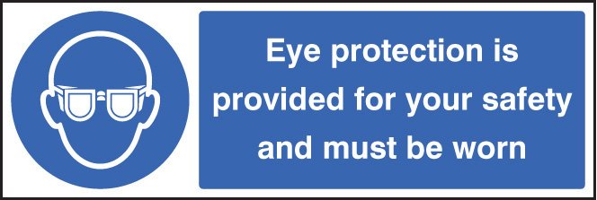 Eye protection provided for your safety and must be worn