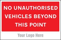 No unauthorised vehicles beyond this point, site saver sign 600x400mm