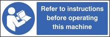 Refer to instructions before operating this machine