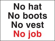 No hat no boots no vest no job