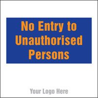 No entry to unauthorised persons, site saver sign 400x400mm