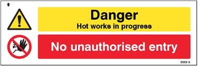 Danger Hot works in progress No unauthorised entry   Size: G (30