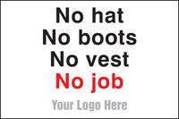 No hats, no boots, no vest, no job, site saver sign 600x400mm