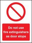 Do not use fire extinguishers as door stops