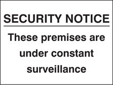 Security notice these premises under constant surveillance