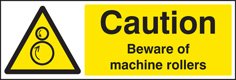 Caution beware of machine rollers