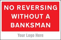 No reversing without a banksman, site saver sign 600x400mm