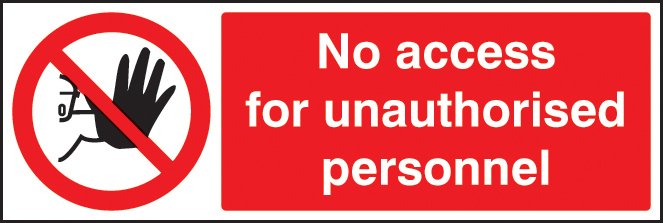 No access for unauthorised personnel   Size: E (200x150mm)