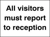 All visitors must report to reception