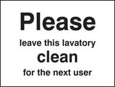 Please leave lavatory clean for the next user