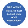 Fire notice this area must be kept clear of obstructions