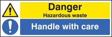 Danger hazardous waste handle with care