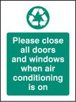 Please close all doors and windows when aircon is on