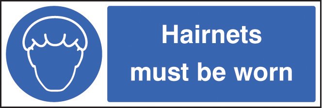 Hairnets must be worn