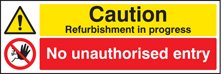Caution refurbishment in progress no unauthorised entry