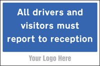 All drivers and visitors must report to reception, site saver sign 600x400mm