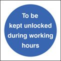 To be kept unlocked during working hours
