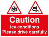 Caution Icy conditions Please drive with care c/w frame 600x450mm