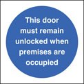 Door must remain unlocked when premises occupied