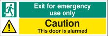 Exit for emergency use only caution door is alarmed