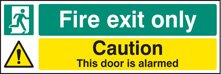 Fire exit only caution this door is alarmed