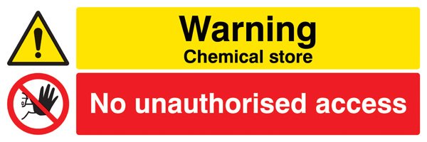 Warning Chemical store No unauthorised access