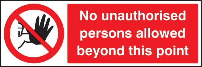 No unauthorised persons beyond point 300x100mm adhesive backed