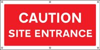 Caution  Site entrance banner c/w eyelets