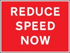 Reduce speed now
