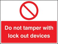 Do not tamper with lockout devices