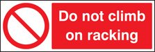 Do not climb on racking