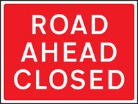 Road ahead closed 600x450mm Class RA1 zintec