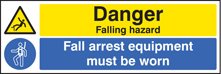 Danger falling hazard fall arrest equipment must be worn