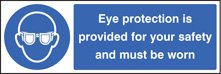 Eye protection provided for your safety and must be worn