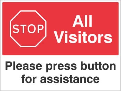Stop All visitors Please press button for assistance   Size: Q (